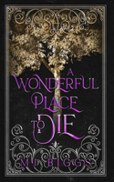 Wonderful Place To Die