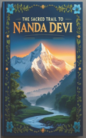 The Sacred Trail to Nanda Devi