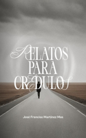 Relatos para crédulos