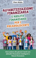 Alfabetizzazione finanziaria e abilità finanziarie per i preadolescenti