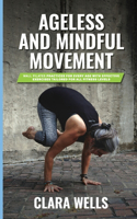Ageless and Mindful Movement