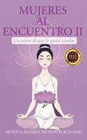 Mujeres al Encuentro II: Un amor al que le gusta ayudar