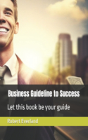 Business Guideline to Success