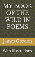 My Book of the Wild in Poems