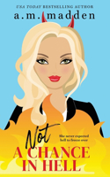 Not a Chance in Hell, (Navarro Triplets Book 3)