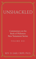 Unshackled - Biblical Commentary on the Book of Philemon