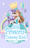 little princess Coloring Book: Fun coloring book for little girls who love Princess.