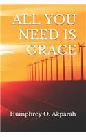 All You Need Is Grace