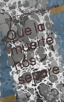 Que la muerte nos separe