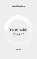 The Blithedale Romance: Large Print