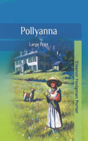 Pollyanna: Large Print