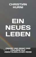 Ein neues Leben