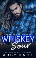 Whiskey Sour: (3 Crow Bar Brute Squad)
