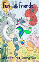 Fun with Friends Under the Sea Coloring Book
