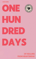 100 Days of Healing from Heartbreak