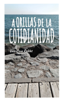 A orillas de la cotidianidad