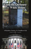 From the Outhouse to the White House