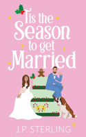 'Tis the Season to Get Married