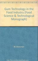 Gum Technology in the Food Industry (Food Science & Technological Monograph)