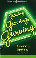 Connected Mathematics 3 Student Edition Grade 8: Growing, Growing, Growing: Exponential Functions Copyright 2014