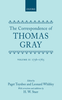 Correspondence of Thomas Gray: Volume II: 1756-1765