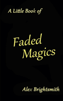 Little Book of Faded Magics