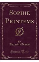 Sophie Printems (Classic Reprint)