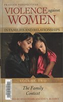 Violence against Women in Families and Relationships: Volume 2, The Family Context