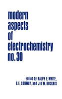 Modern Aspects of Electrochemistry 30