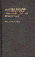 Reference Guide to United States Department of State Special Files