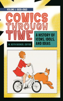 Comics Through Time [4 Volumes]: A History of Icons, Idols, and Ideas