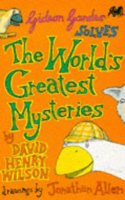 GIDEON SOLVES THE WORLDS GREATEST