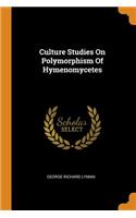 Culture Studies On Polymorphism Of Hymenomycetes