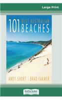 101 Best Australian Beaches (16pt Large Print Edition)
