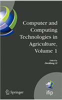 Computer and Computing Technologies in Agriculture, Volume I: First IFIP TC 12 International Conference on Computer and Computing Technologies in Agriculture (CCTA 2007), Wuyishan, China, August 18-20, 2007