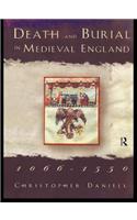 Death and Burial in Medieval England 1066-1550