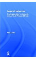 Imperial Networks: Creating Identities in Nineteenth-Century South Africa and Britain