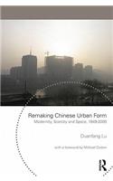 Remaking Chinese Urban Form
