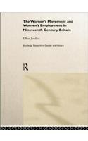 The Women's Movement and Women's Employment in Nineteenth Century Britain