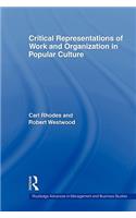 Critical Representations of Work and Organization in Popular Culture