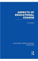 Aspects of Educational Change