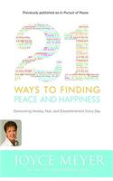 21 Ways to Finding Peace and Happiness: Overcoming Anxiety, Fear, and Discontentment Every Day(English)