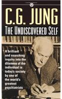 The Undiscovered Self (Mentor Series)