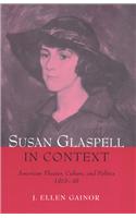 Susan Glaspell in Context