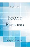 Infant Feeding (Classic Reprint)