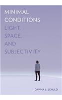 Minimal Conditions: Light, Space, and Subjectivity
