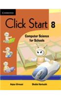 Click Start 8 : Computer Science For Schools