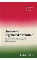 Hungary's Negotiated Revolution