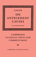 Galen: On Antecedent Causes