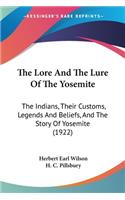 Lore And The Lure Of The Yosemite